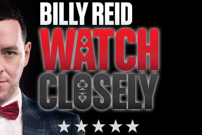 Watch Closely - An Evening of Magic - Quick takeaways before you go